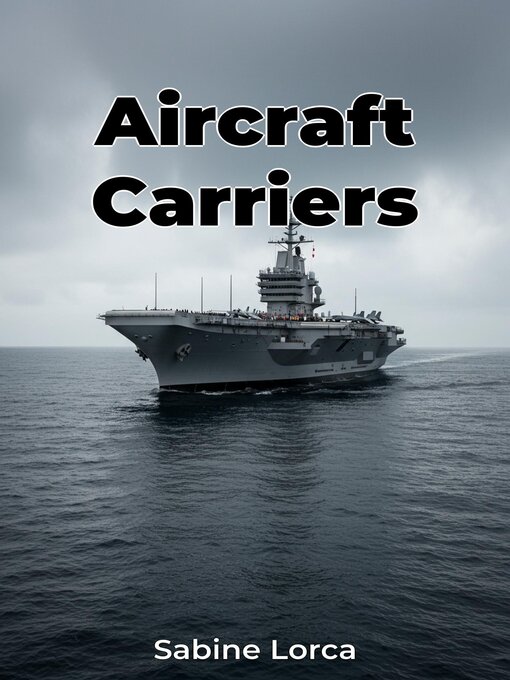 Title details for Aircraft Carriers by Sabine Lorca - Available